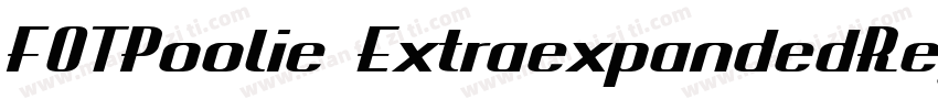 FOTPoolie ExtraexpandedRegular字体转换